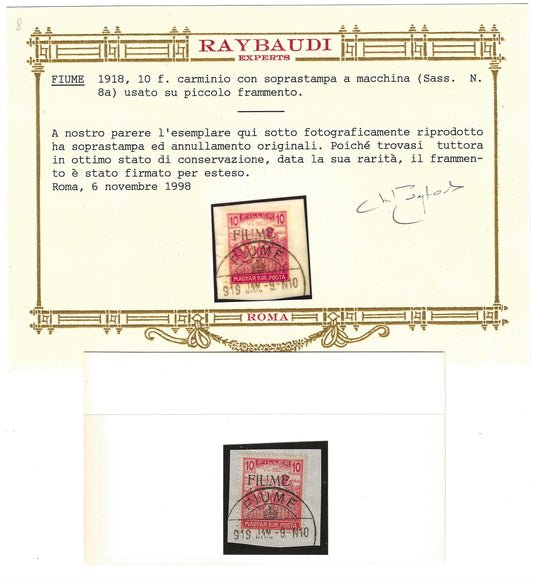 1918 Fiume - Raro francobollo da 10 filler carminio soprastampa a macchina Sassone 8a certificato Raybaudi