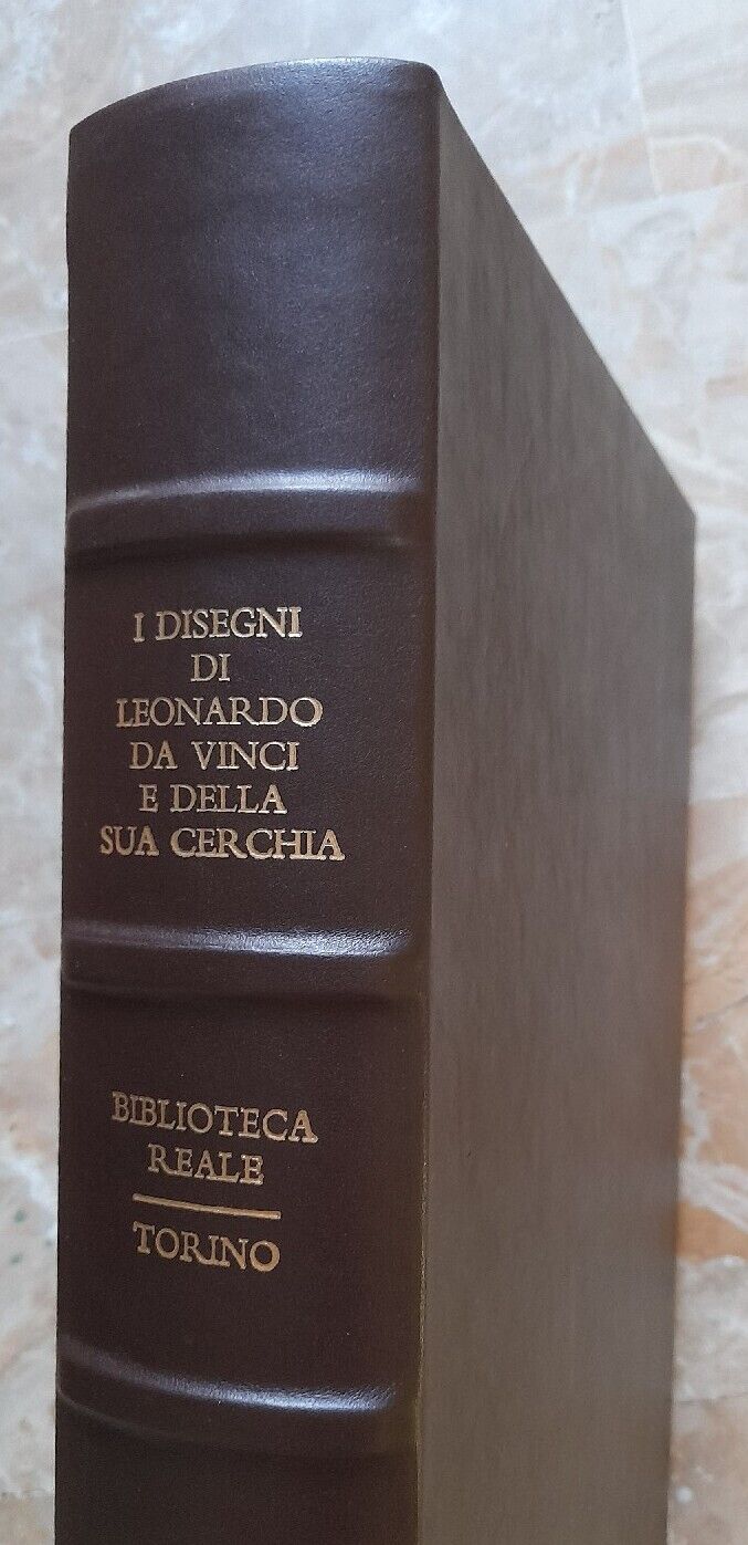 I Disegni di Leonardo Da Vinci e della Sua Cerchia - La Biblioteca Reale di Torino (G. Barbera)