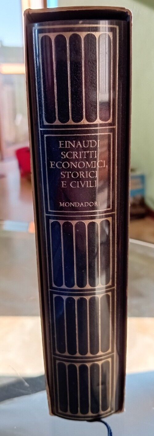 Einaudi ECONOMIC, HISTORICAL AND CIVIL WRITINGS - Meridiani Mondadori 1983