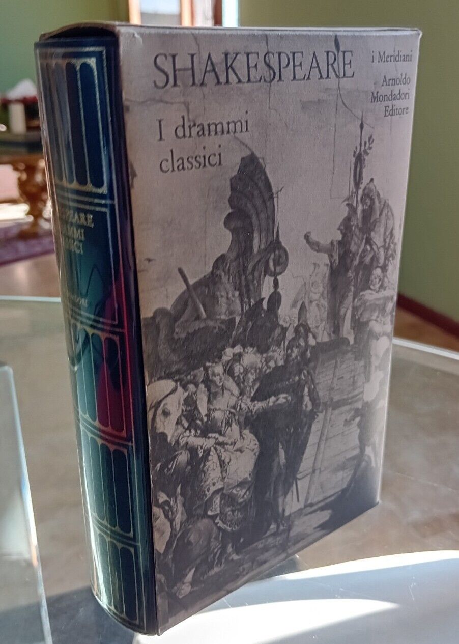 W. Shakespeare I DRAMMI CLASSICI - Meridiani Mondadori