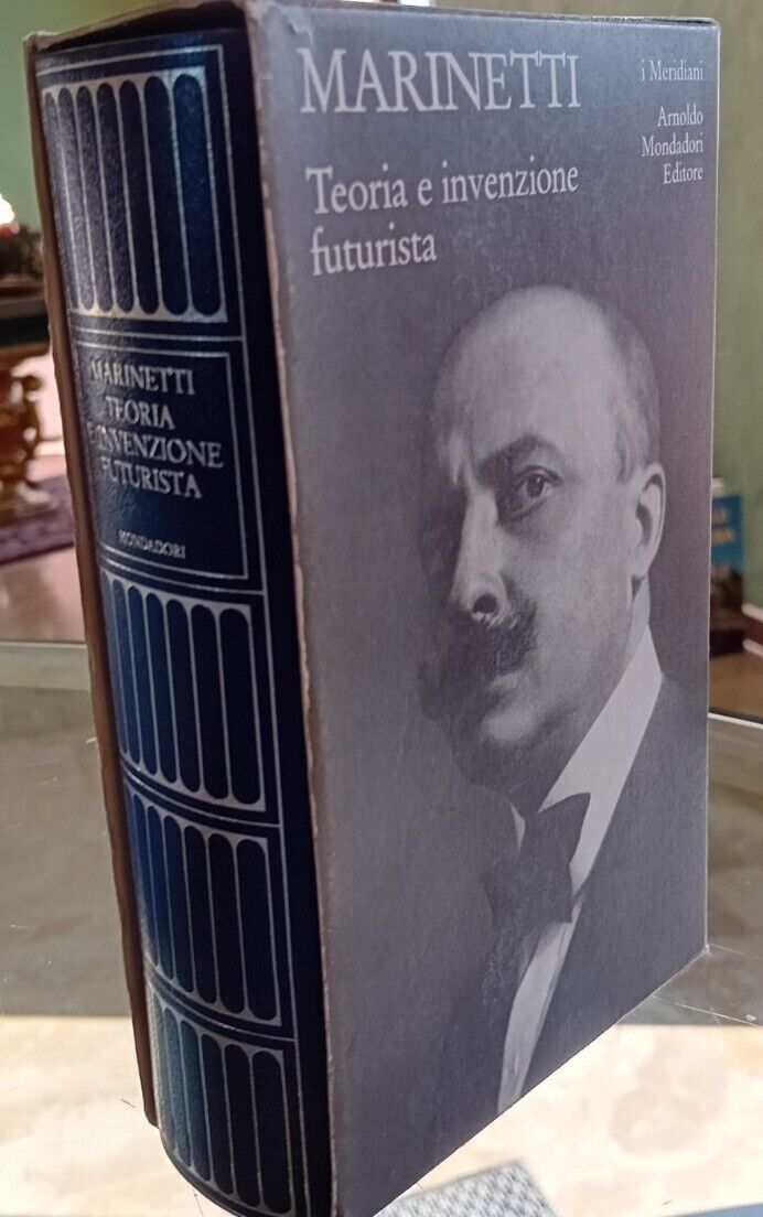 Marinetti FUTURIST THEORY AND INVENTION - Meridiani Mondadori