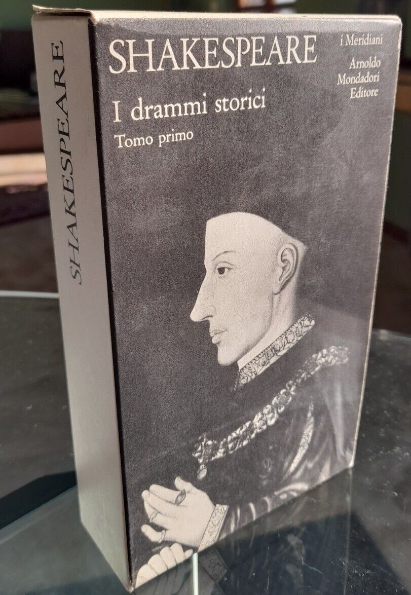 W. Shakespeare I DRAMMI STORICI (Tomo I) - Meridiani Mondadori