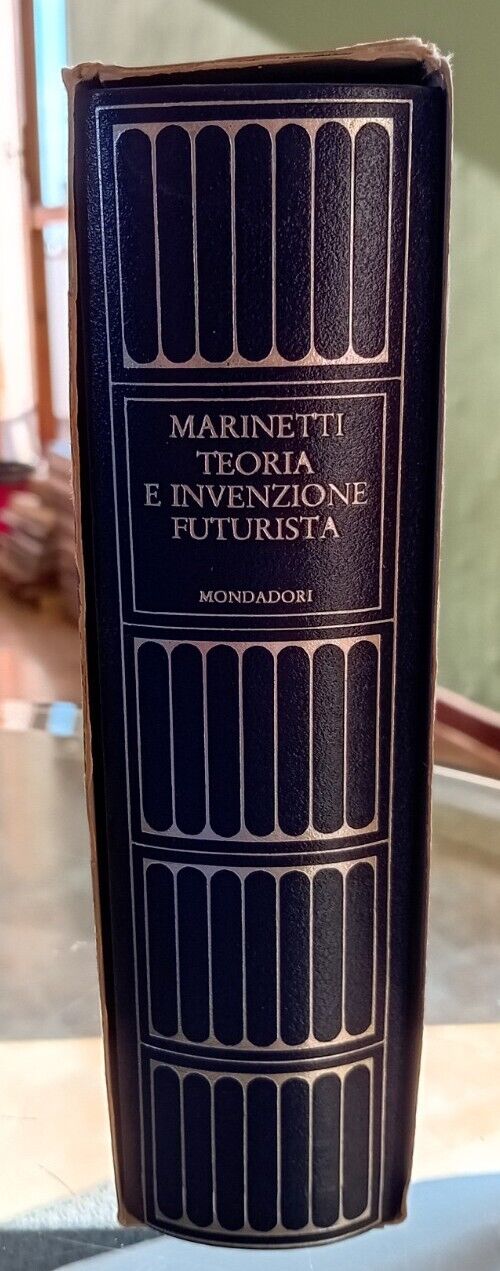 Marinetti FUTURIST THEORY AND INVENTION - Meridiani Mondadori