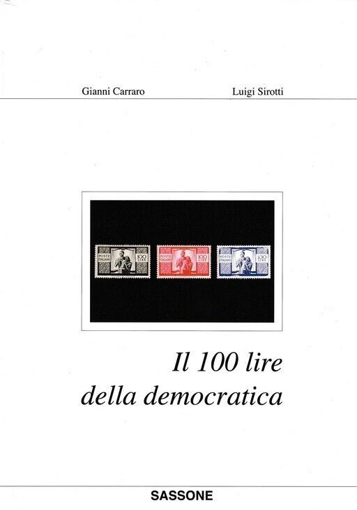 The 100 Lire of the Democratic Party - G. Carraro L. Sirotti ed. Sassone 2003 edition