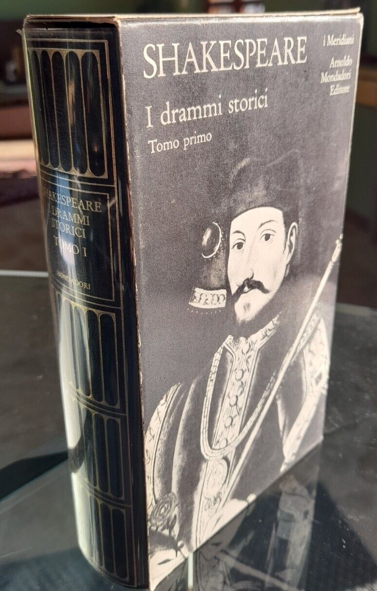 W. Shakespeare I DRAMMI STORICI (Tomo I) - Meridiani Mondadori