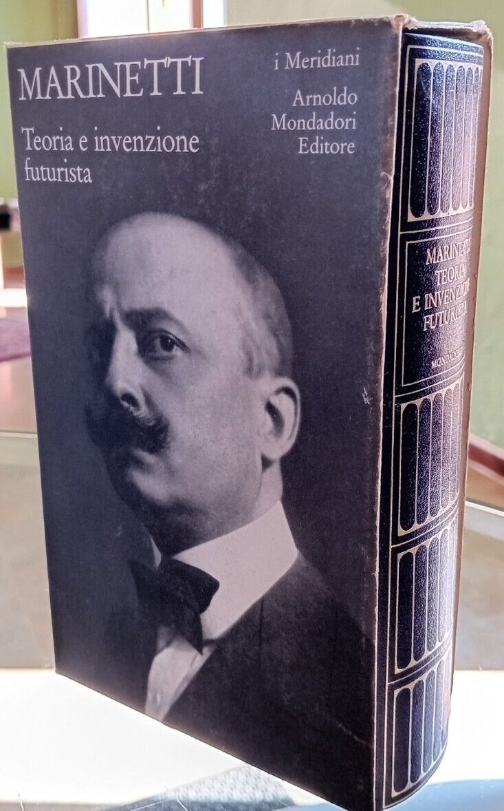 Marinetti FUTURIST THEORY AND INVENTION - Meridiani Mondadori